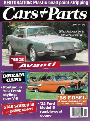 CARS & PARTS 1993 NOV - STUDEBAKER, '63 AVANTI, '58 EDSEL, '32 FORD MODEL B